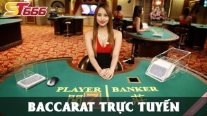 Baccarat Trực Tuyến - Top Game Bài Tỷ Lệ Thắng Cao Nhất