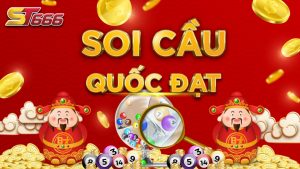 Soi Cầu Quốc Đạt - Thủ Thuật Soi Cầu Hiệu Quả Cho Cược Thủ