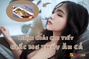 Luận Giải Chi Tiết Giấc Mơ Thấy Ăn Cá