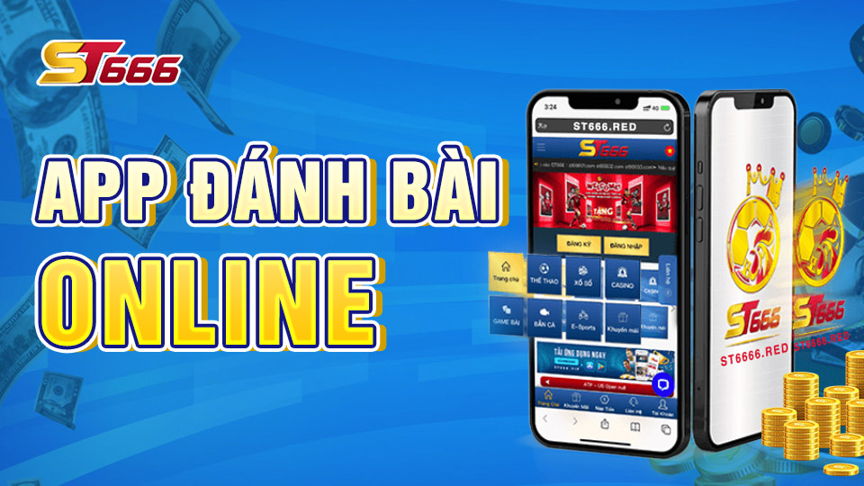 App Đánh Bài Online Là Gì? Top Các Ứng Dụng Đánh Bài Uy Tín