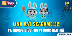 Linh vật SEAGAME 32 và những điều thú vị được giải mã