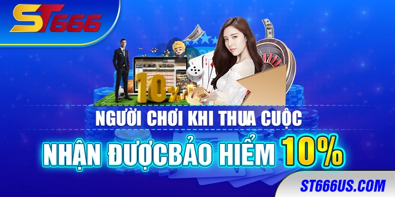 Người chơi khi thua cuộc nhận được bảo hiểm 10%