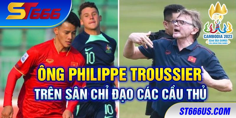 Ông Phillippe Troussier trên sân chỉ đạo các cầu thủ