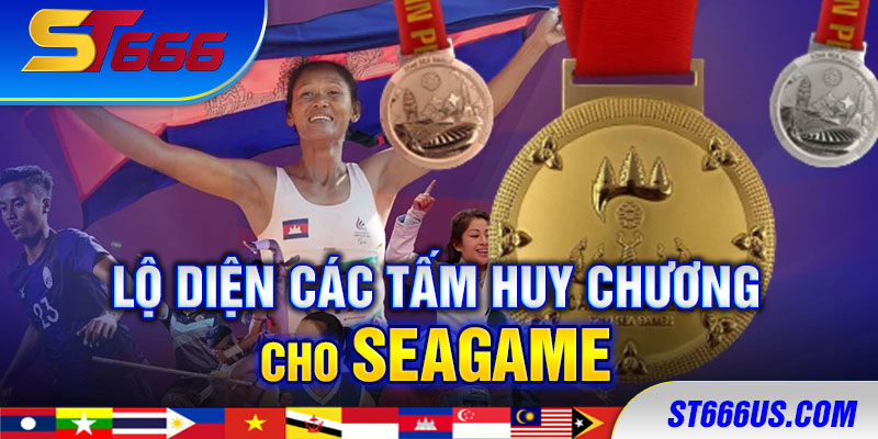 Lộ diện các tấm huy chương cho SEAGAME 32