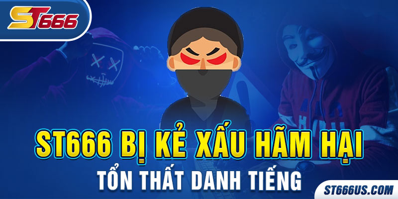 ST666 bị kẻ xấu hãm hại, tổn thất danh tiếng