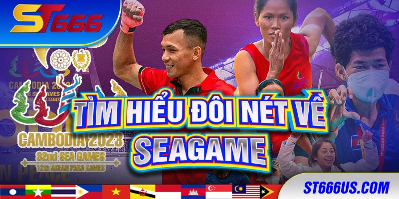 Tìm hiểu đôi nét về SEAGAME