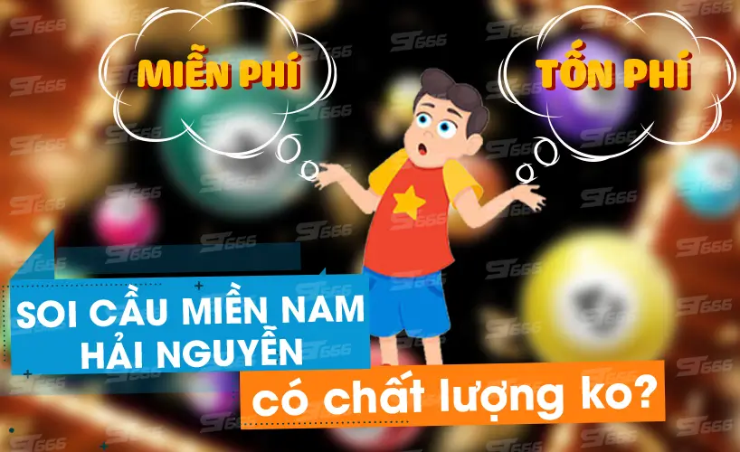 Soi cầu miền nam Hải Nguyễn có chất lượng?