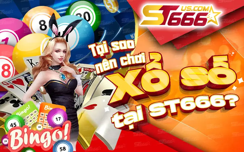 TẠI SAO NÊN CHƠI XỔ SỐ TẠI ST666